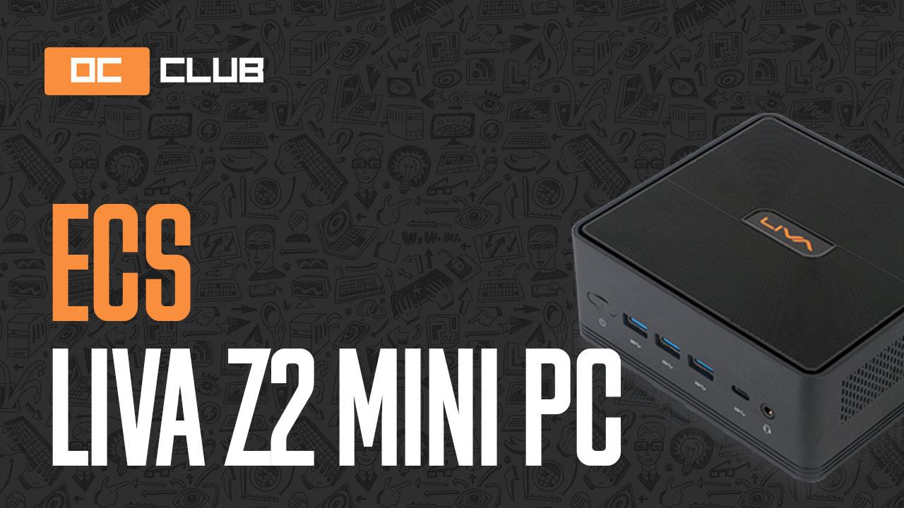 Обзор мини-ПК ECS Liva Z2. 0,8 литра Word, Excel и YouTube - OCClub