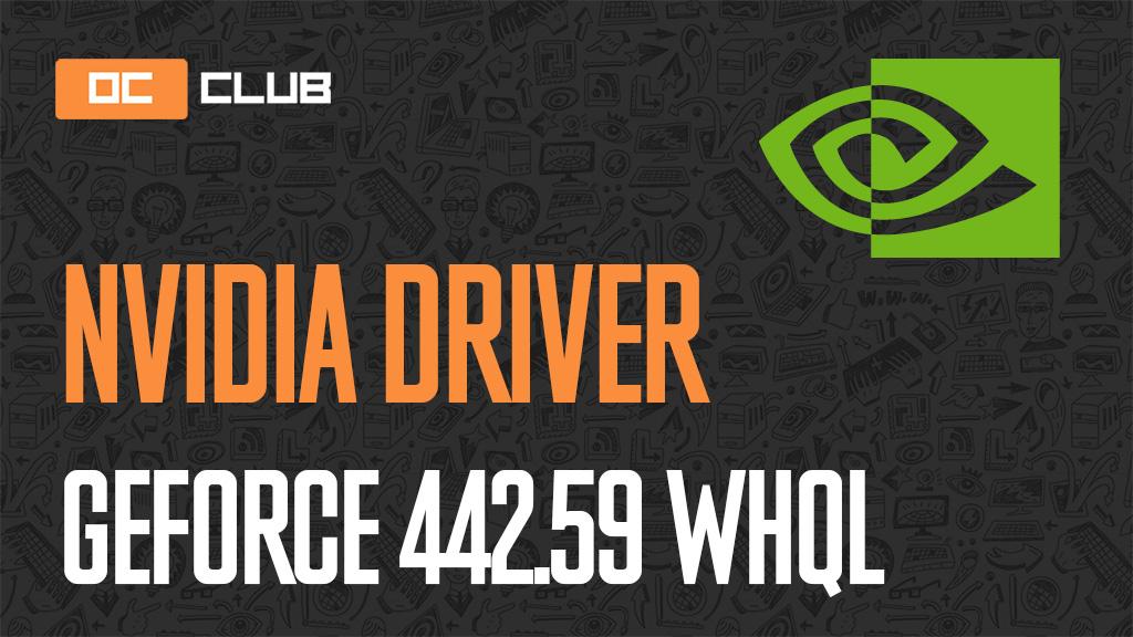Драйвер NVIDIA GeForce обновлен (442.59 WHQL)