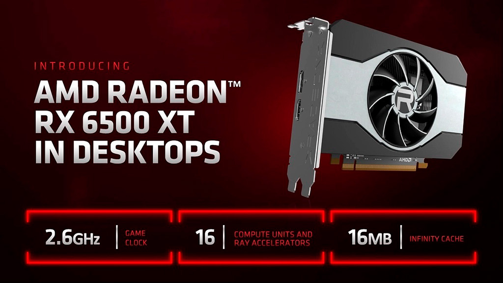 Видеокарта AMD Radeon RX 6500 XT получила официальный статус, а Radeon RX 6400 представлена только для OEM-сегмента